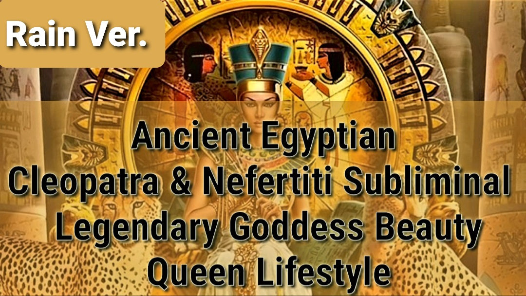 👑 Egyptian Cleopatra and Nefertiti Subliminal / Legendary Goddess Beauty/ Queen Lifestyle/ Rain Ver.