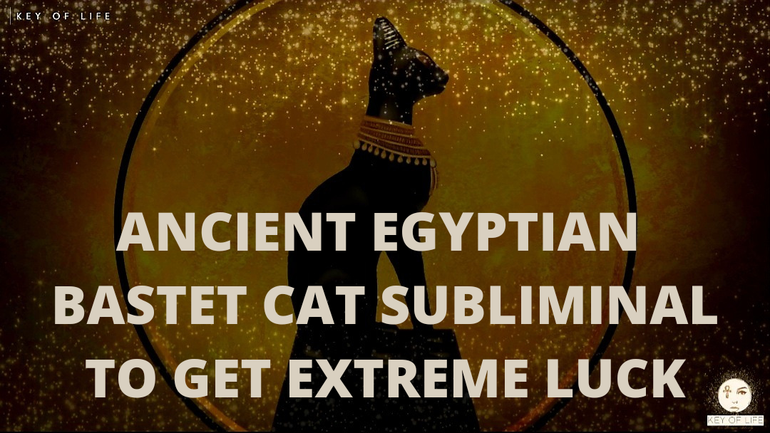 ⚠️Powerful Ancient Egyptian Goddess Bastet/ Bast Cat Subliminal To Get Extreme Luck / Healing Energy