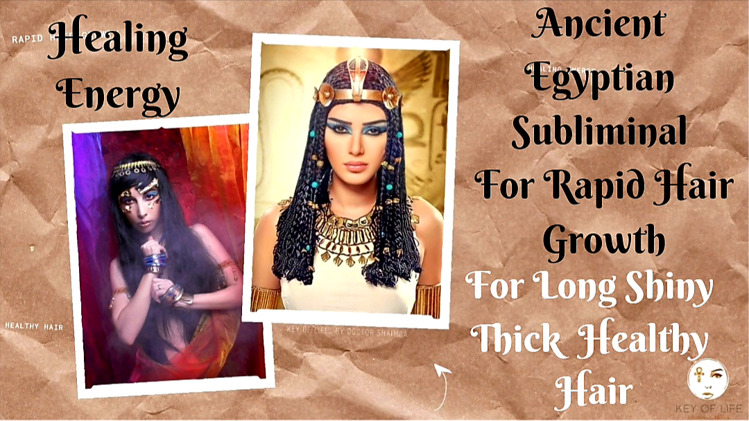 Ancient Egyptian Subliminal For Rapid Hair Growth/ Healing Energy/ For Long Shiny Thick Healthy Hair
