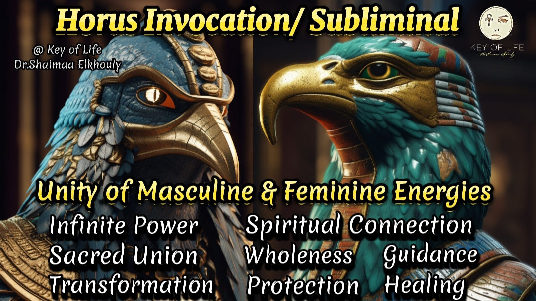 Horus Invocation/Subliminal/ Masculine &Feminine Energies Unity/ Sacred Union/Infinite Power/Guidance