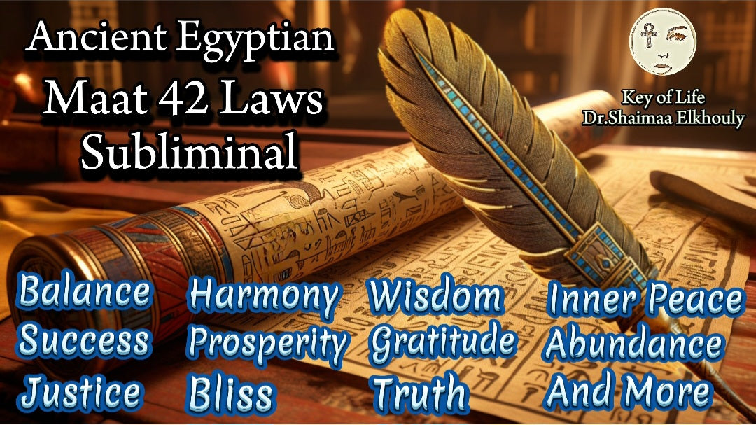 Maat 42 Laws Subliminal For Balance/ Harmony/ Prosperity/ Wisdom/ Success/ Bliss/ Abundance/ Truth/ Justice/ Gratitude