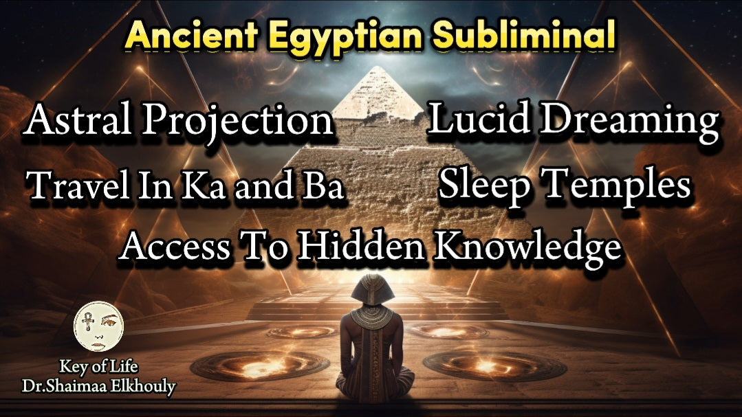 Ancient Egyptian Subliminal For Astral Projection/ Lucid Dreaming/ Travel In Ka and Ba/ Sleep Temples/ Access to Hidden Knowledge