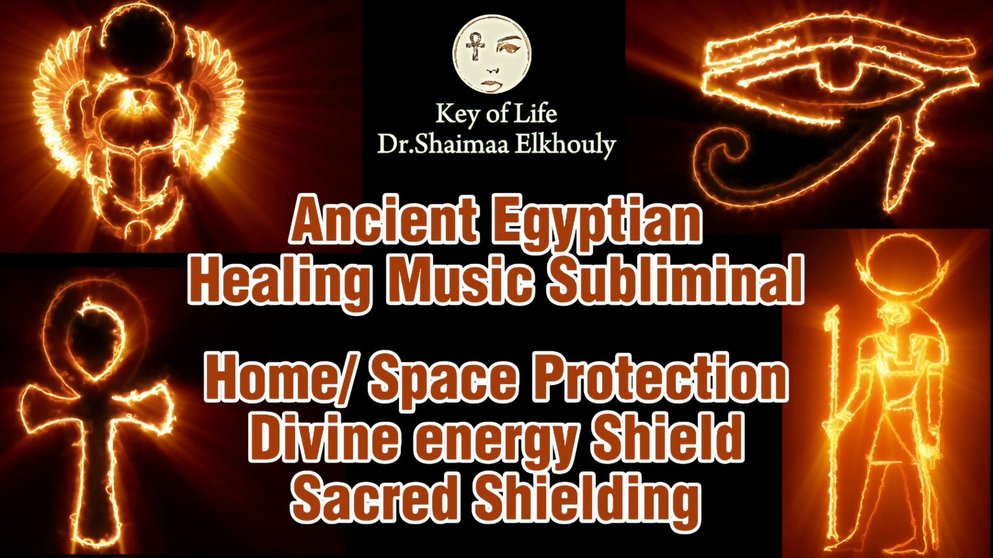 Ancient Egyptian Healing Music Subliminal: Home/ Space Protection, Divine energy Sacred Shield