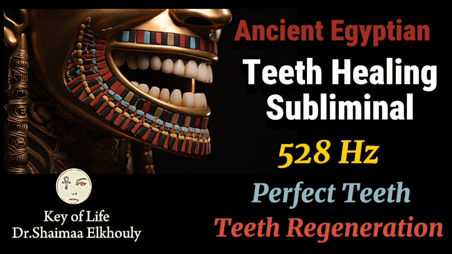 Ancient Egyptian Teeth Healing Subliminal 528 Hz Frequency/ Dental Healing/ Teeth Regeneration/ Gum Health/ Perfect Teeth