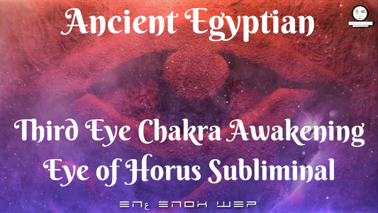 𓂀Ancient Egyptian Third Eye Chakra Awakening 𓂀Eye of Horus Subliminal𓂀 Pineal Gland Activation Chant