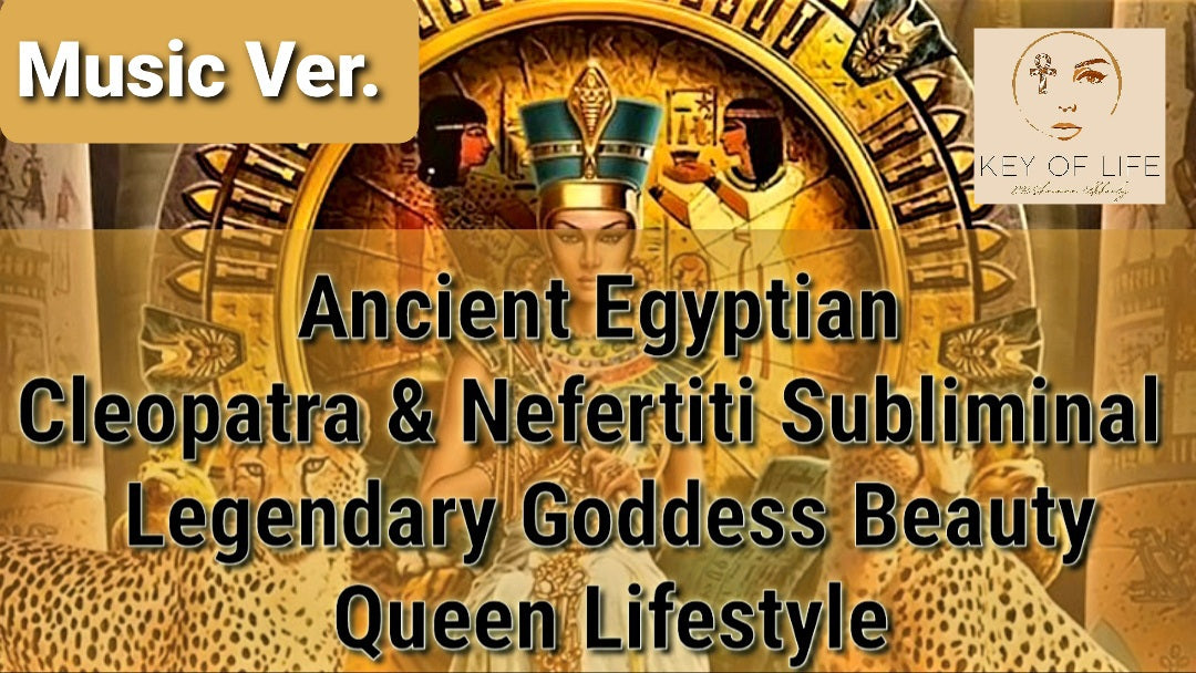 👑 Egyptian Cleopatra and Nefertiti Subliminal / Legendary Goddess Beauty/ Queen Lifestyle/ Music Ver.
