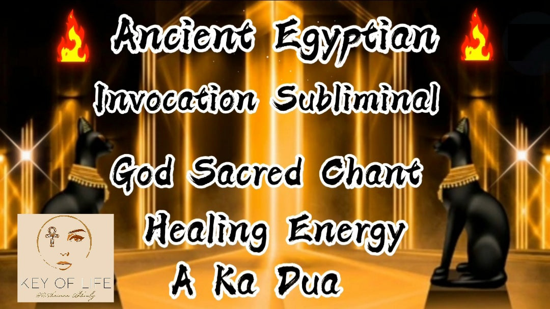 🙏Ancient Egyptian God Sacred Chant/ Invocation Subliminal/ Healing Energy/ Meditation Music/A Ka Dua