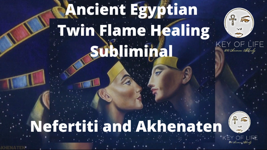 Ancient Egyptian Twin Flame Healing Subliminal 𓂀 Nefertiti and Akhenaten 𓂀 Healing Energy 𓂀Awakening